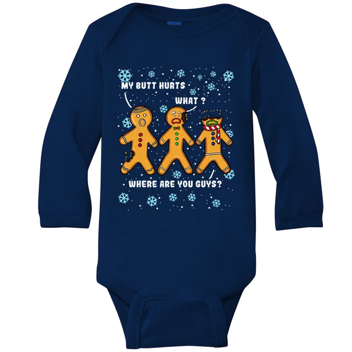 Gingerbread Man Cookie My Butt Hurts Funny Christmas Baby Long Sleeve Bodysuit