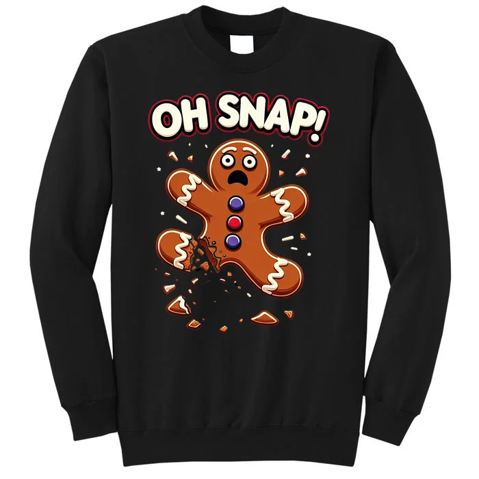 Gingerbread Man Cookie Oh Snap Funny Christmas Tall Sweatshirt