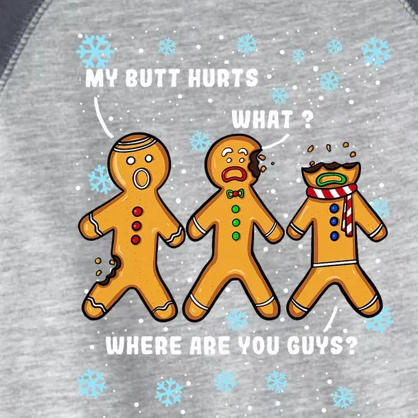 Gingerbread Man Cookie My Butt Hurts Funny Christmas Toddler Fine Jersey T-Shirt