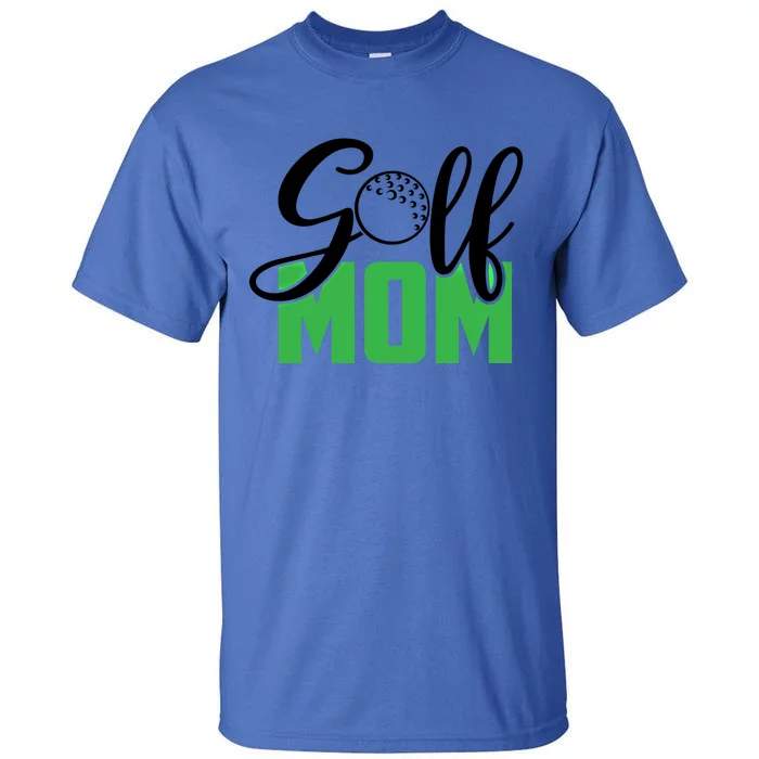 Golf Mom Cute Gift For Golfing Mothers Cute Gift Mom Gift Tall T-Shirt