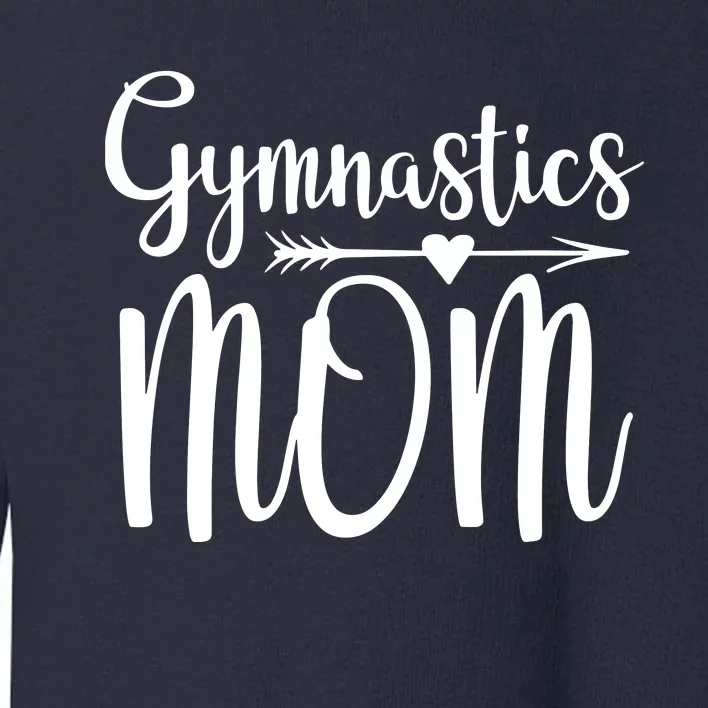 Gymnastics Mom Cute Gymnast Parent Toddler Sweatshirt