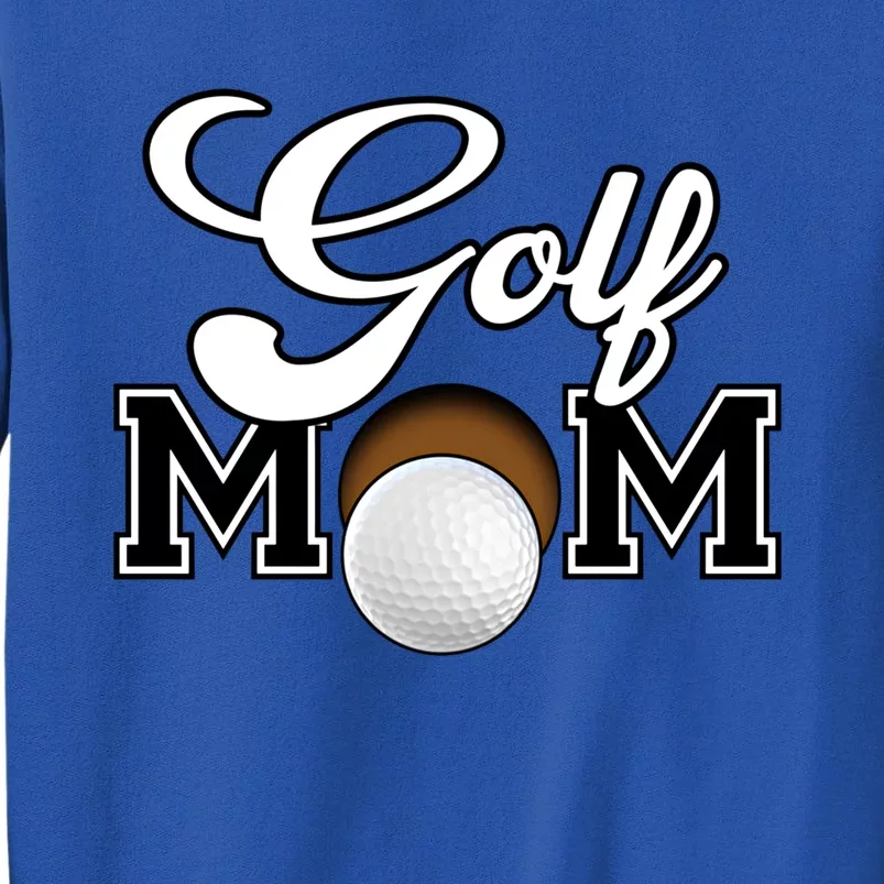 Golf Mom Cool Gift Tall Sweatshirt