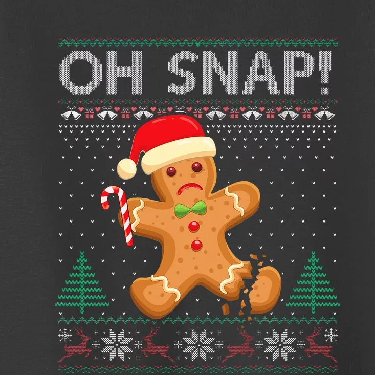 Gingerbread Man Cookie Ugly Sweater Oh Snap Xmas Toddler T-Shirt