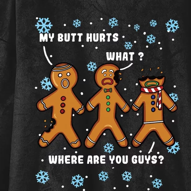 Gingerbread Man Cookie My Butt Hurts Funny Christmas Hooded Wearable Blanket