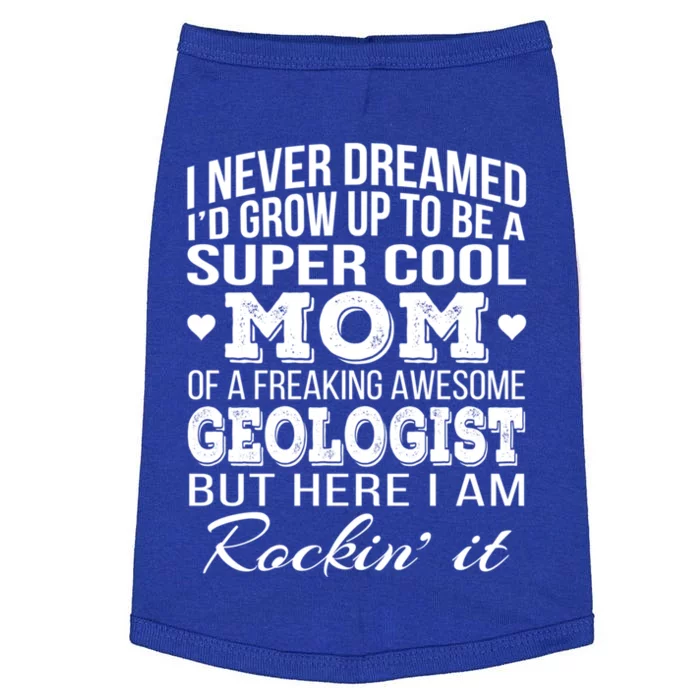 Geologist's Mom Cool Gift Mother's Day Cool Gift Doggie Tank