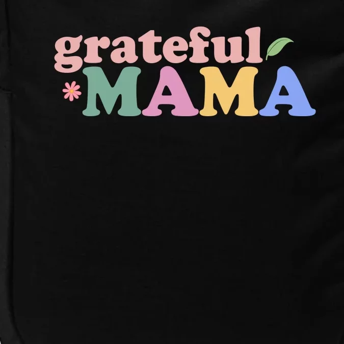 Grateful Mama Cute Mother's Day Gift Impact Tech Backpack