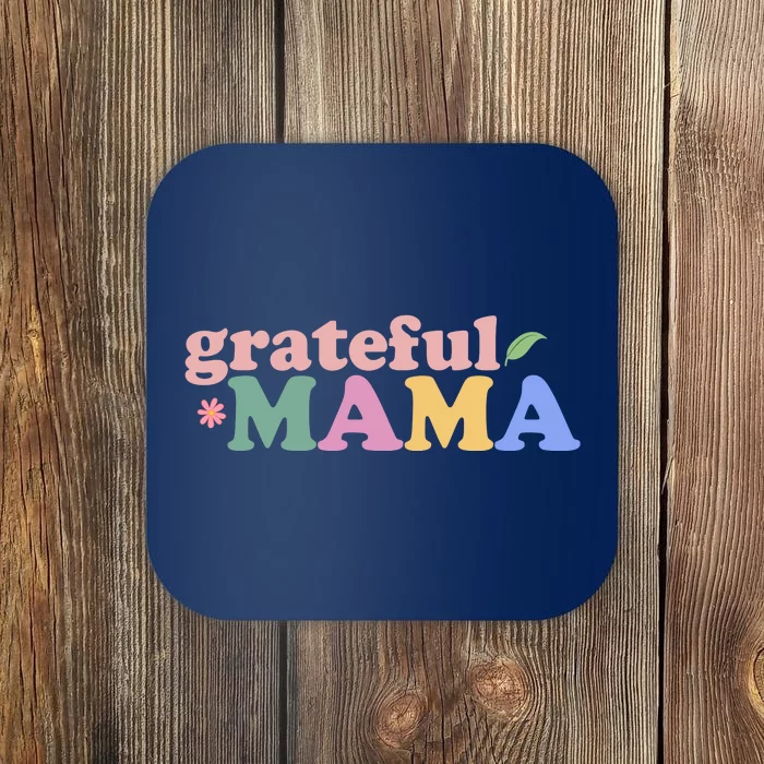 Grateful Mama Cute Mother's Day Gift Coaster