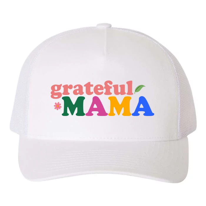 Grateful Mama Cute Mother's Day Gift Yupoong Adult 5-Panel Trucker Hat