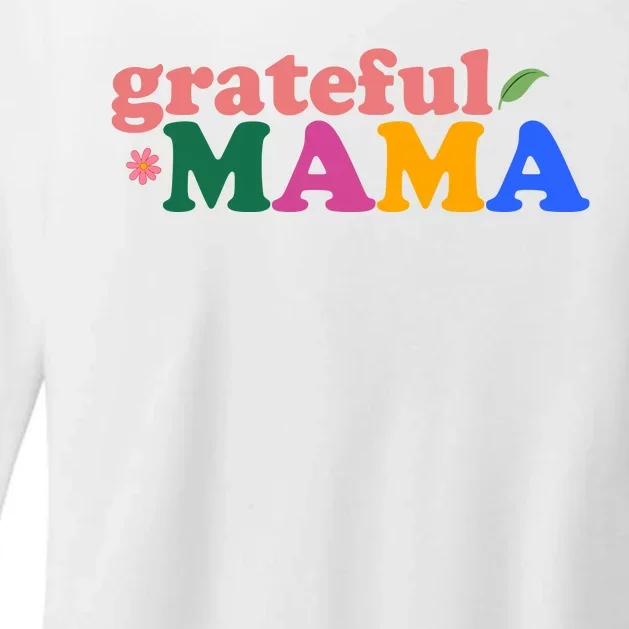 Grateful Mama Cute Mother's Day Gift Womens CVC Long Sleeve Shirt