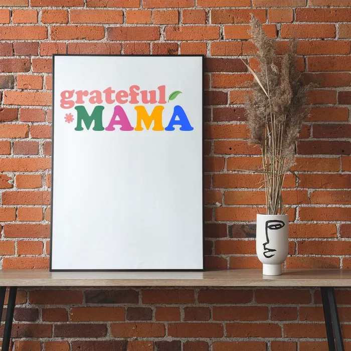 Grateful Mama Cute Mother's Day Gift Poster