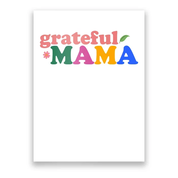 Grateful Mama Cute Mother's Day Gift Poster