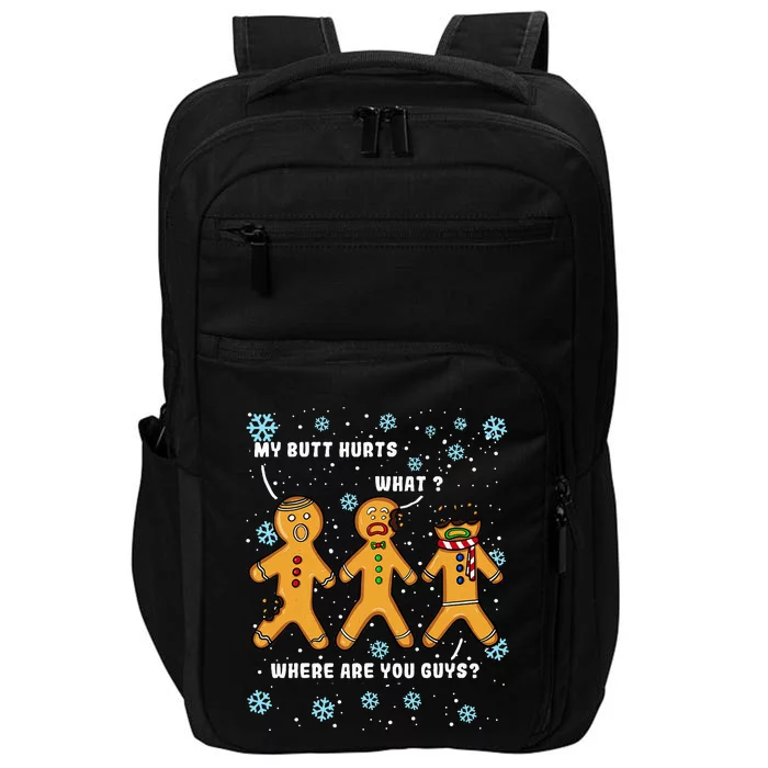 Gingerbread Man Cookie My Butt Hurts Funny Christmas Impact Tech Backpack