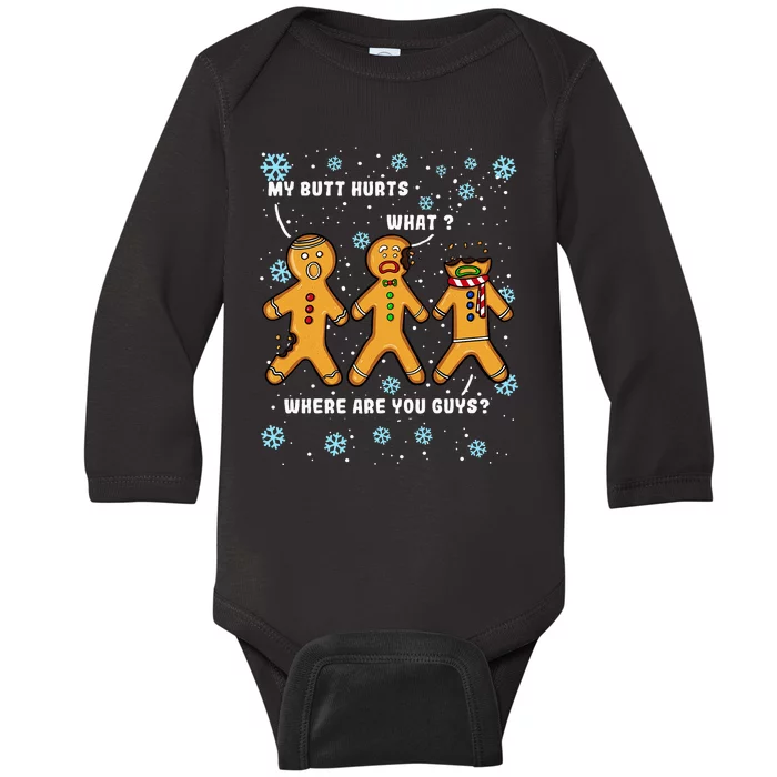 Gingerbread Man Cookie My Butt Hurts Funny Christmas Baby Long Sleeve Bodysuit