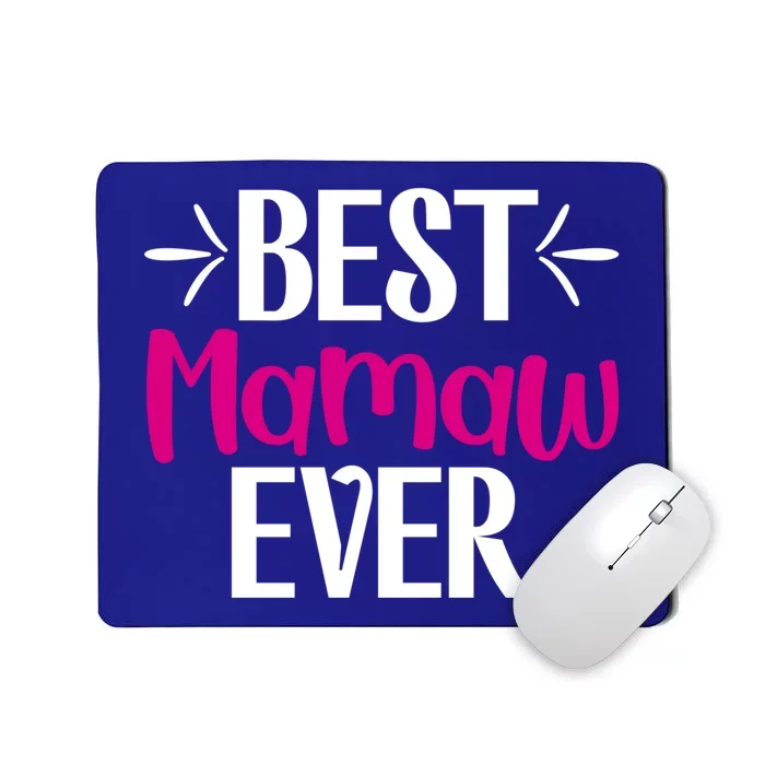 Grandma Mothers Day Gift For Best Mamaw Ever Design Gift Mousepad