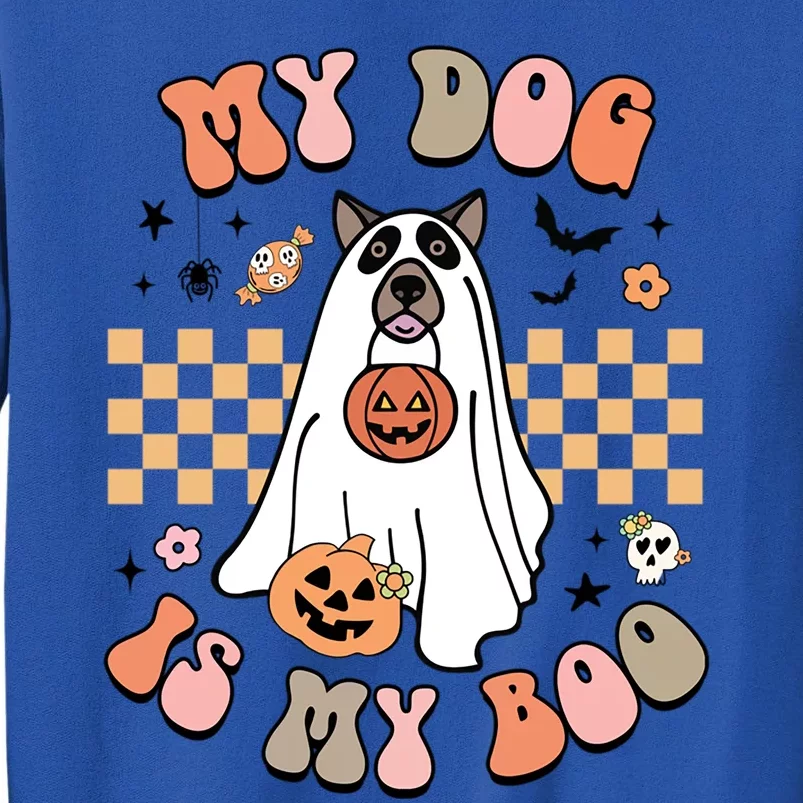 Groovy My Dog Is My Boo Cute Dog Lover Halloween Gift Tall Sweatshirt