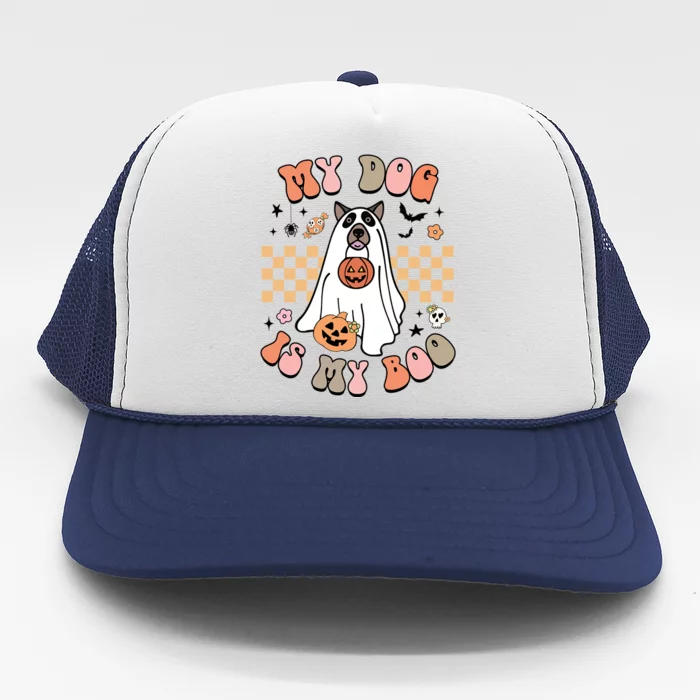 Groovy My Dog Is My Boo Cute Dog Lover Halloween Gift Trucker Hat