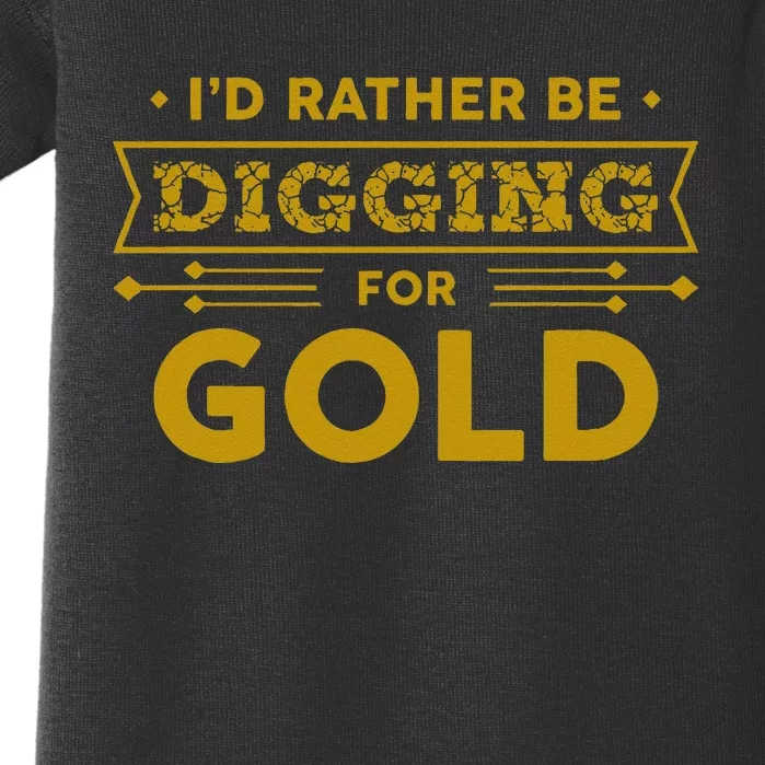 Gold Miner Digger Prospecting Treasure Hunting Baby Bodysuit