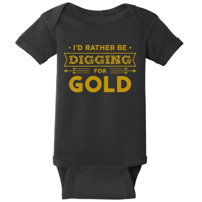 Gold Miner Digger Prospecting Treasure Hunting Baby Bodysuit