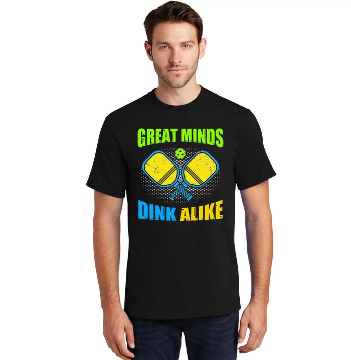 Great Mind Dink Alike Pickleball Player Paddleball Tall T-Shirt