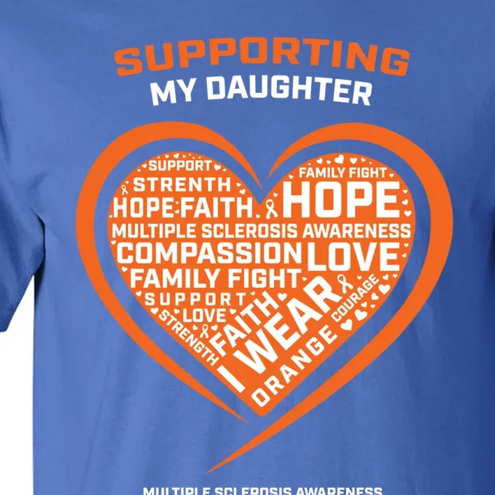 Gifts Ms Daughter Multiple Sclerosis Awareness Cool Gift Tall T-Shirt