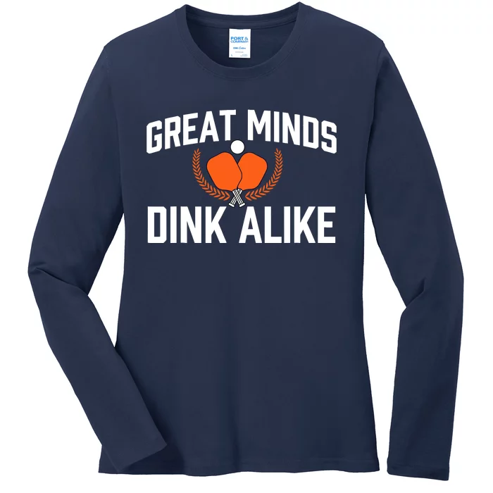 Great Minds Dink Alike Pickleball Player Pickleballers Ladies Long Sleeve Shirt