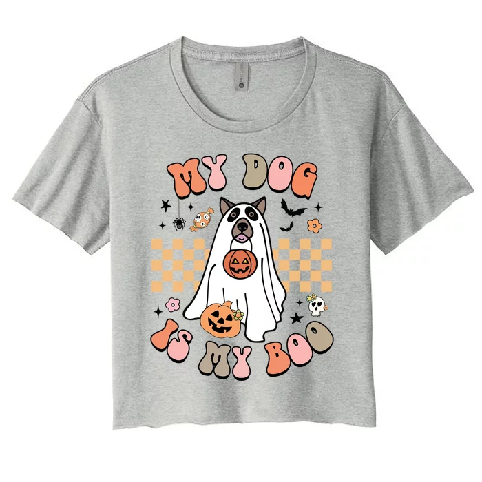 Groovy My Dog Is My Boo Cute Dog Lover Halloween Gift Women's Crop Top Tee