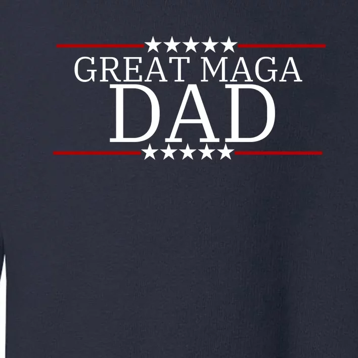 Great MAGA Dad Donald Trump Fathers Day Toddler Sweatshirt