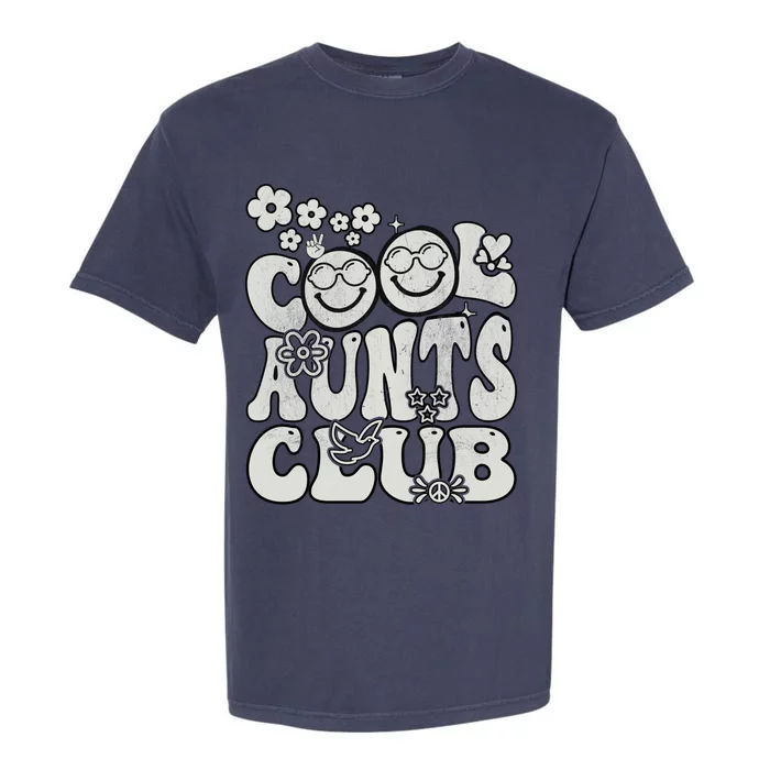 Groovy Mothers Day Smile Cool Aunts Club Cool Gift Garment-Dyed Heavyweight T-Shirt