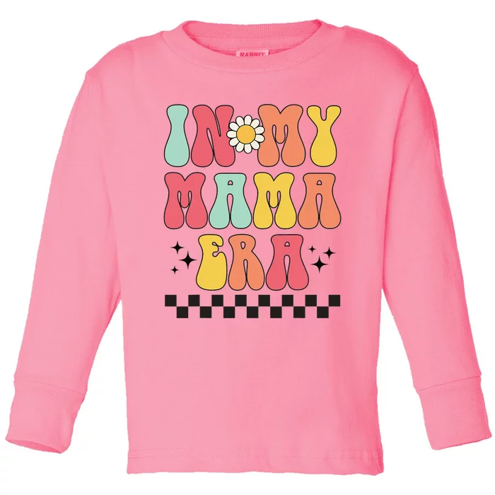 Groovy Mothers Day Wo Mom Life In My Mama Era Toddler Long Sleeve Shirt