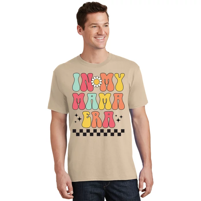 Groovy Mothers Day Wo Mom Life In My Mama Era T-Shirt