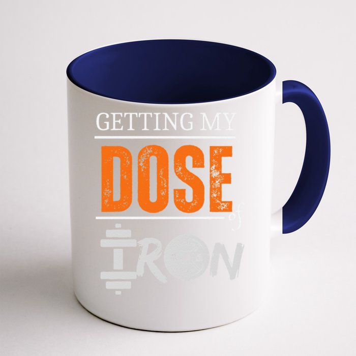 Getting My Dose Of Iron Workout Motivation Front & Back Coffee Mug