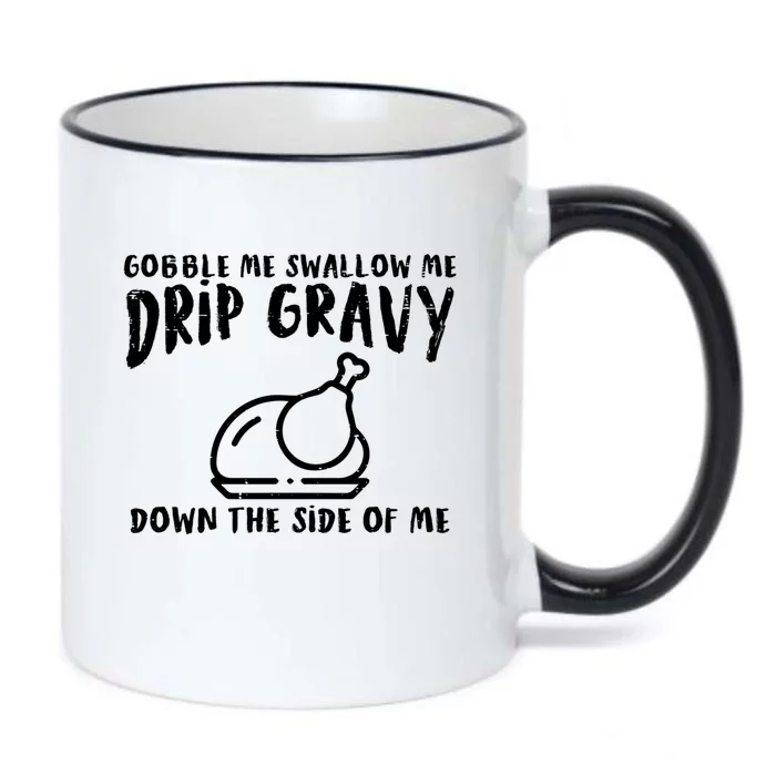 Gobble Me Drip Gravy Turkey Funny Thanksgiving Gift Black Color Changing Mug