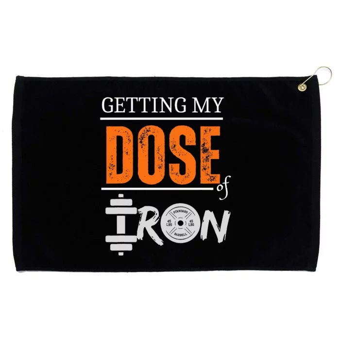 Getting My Dose Of Iron Workout Motivation Grommeted Golf Towel