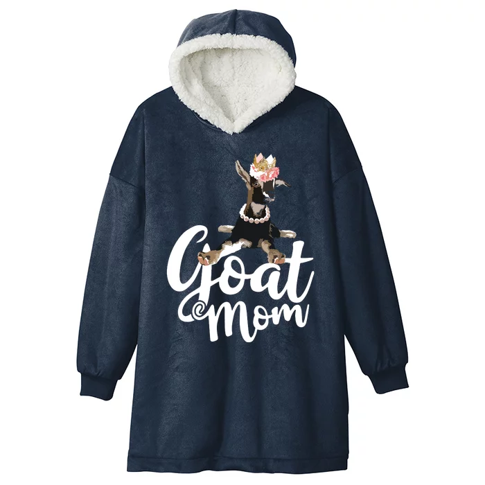 Goat Mom Funny Goat Lover Or Goat Farmer Cute Art Hooded Wearable Blanket