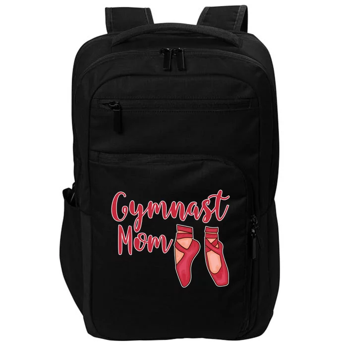 Gymnast Mom Funny Gift Gymnastics Shoes Gift Impact Tech Backpack