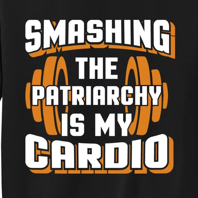 Gym Motivation & Feminist Statement Print Tall Sweatshirt