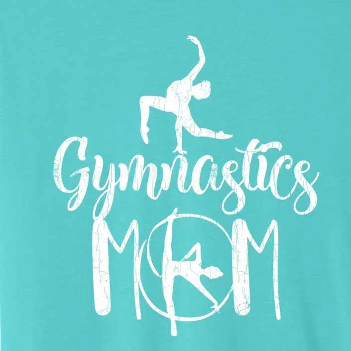 Gymnastics Mom Funny Gymnast Gymnastic Graphic Gift ChromaSoft Performance T-Shirt