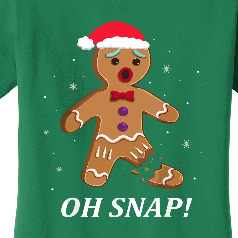 Gingerbread Man Funny Xmas Oh Snap Christmas Cookie Costume Baking Team Gift Women's T-Shirt