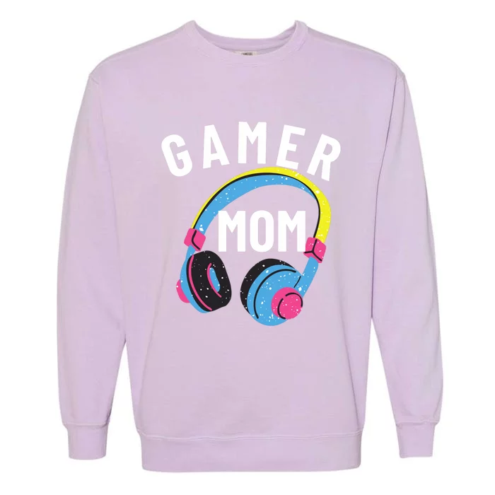 Gamer Mom For Mom Who Loves Gaming And Video Games Christmas Gift Garment-Dyed Sweatshirt