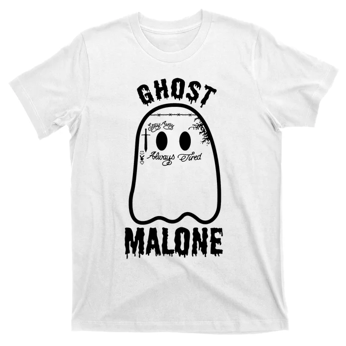 Ghost Malone Funny Stay Away Always Tired Halloween Costume T-Shirt ...