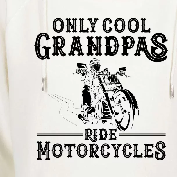 Grandpa Motorcycle Funny Cool Grandpas Ride Motorcycles Funny Gift Womens Funnel Neck Pullover Hood