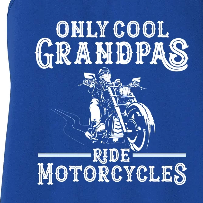 Grandpa Motorcycle Funny Cool Grandpas Ride Motorcycles Funny Gift Women's Racerback Tank