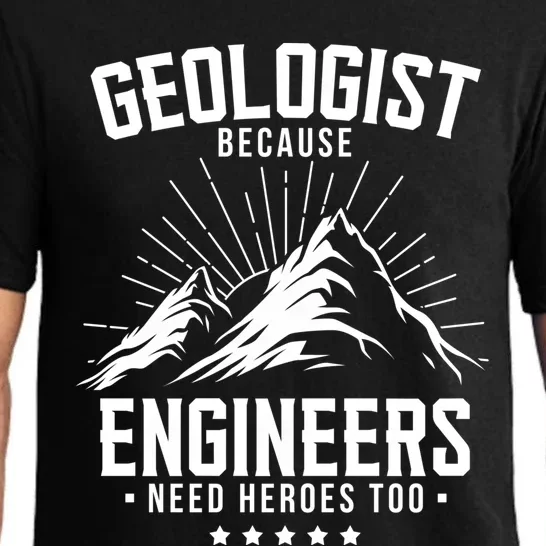 Geology Majors Geologist Because Engineers Need Heroes Too Gift Pajama Set