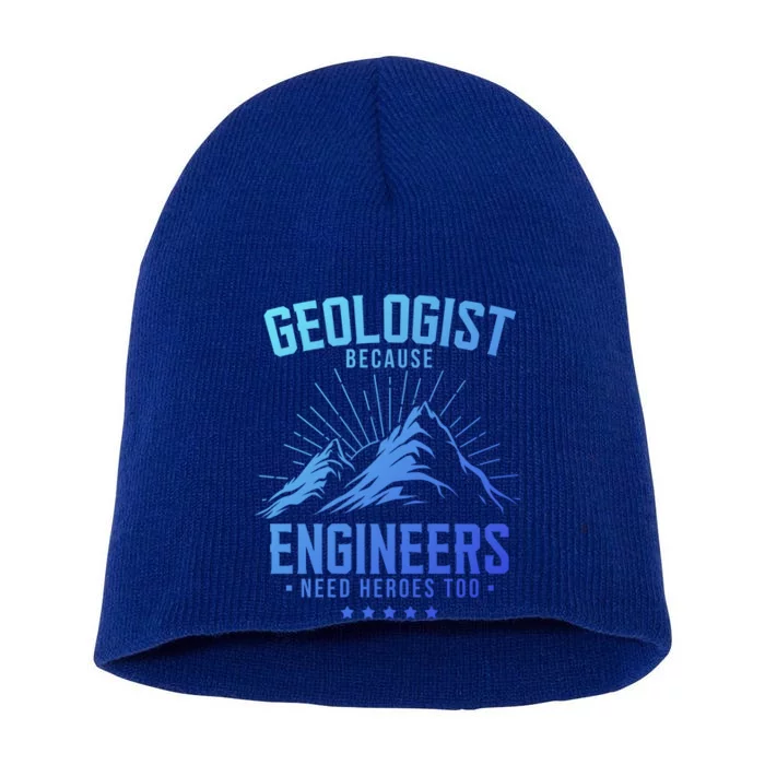 Geology Majors Geologist Because Engineers Need Heroes Too Gift Short Acrylic Beanie