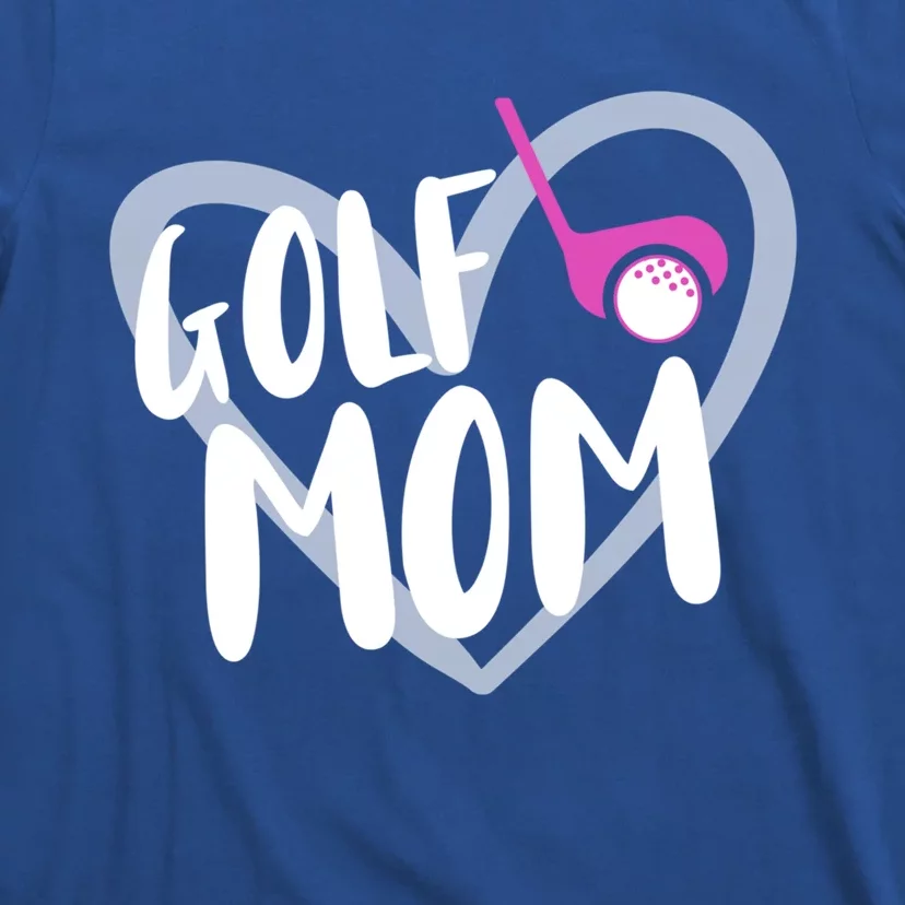 Golf Mom Golfing Great Gift T-Shirt