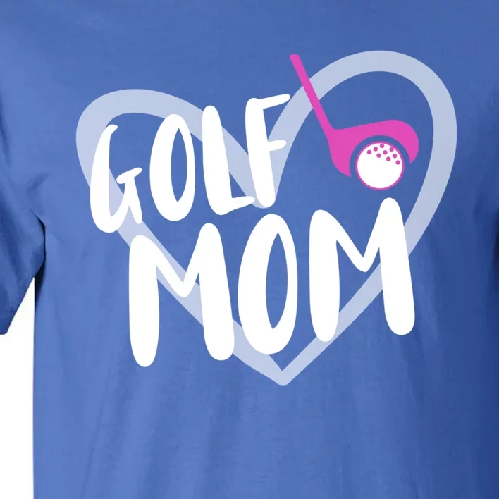 Golf Mom Golfing Great Gift Tall T-Shirt