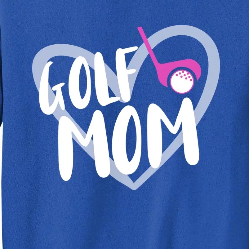 Golf Mom Golfing Great Gift Tall Sweatshirt