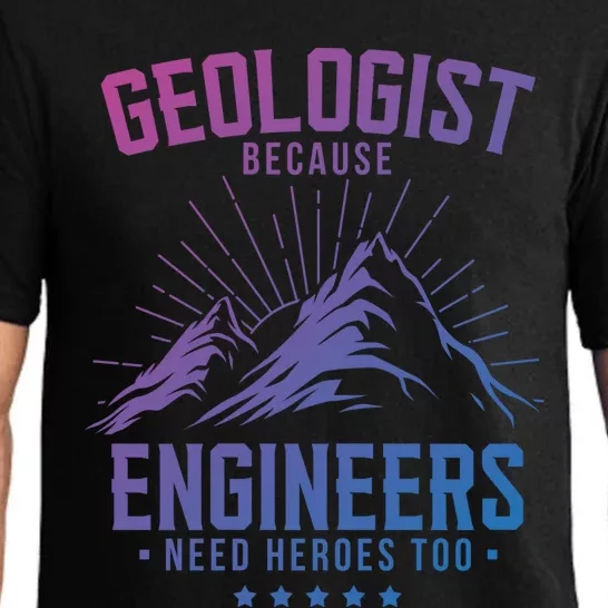 Geology Majors Geologist Because Engineers Need Heroes Too Gift Pajama Set