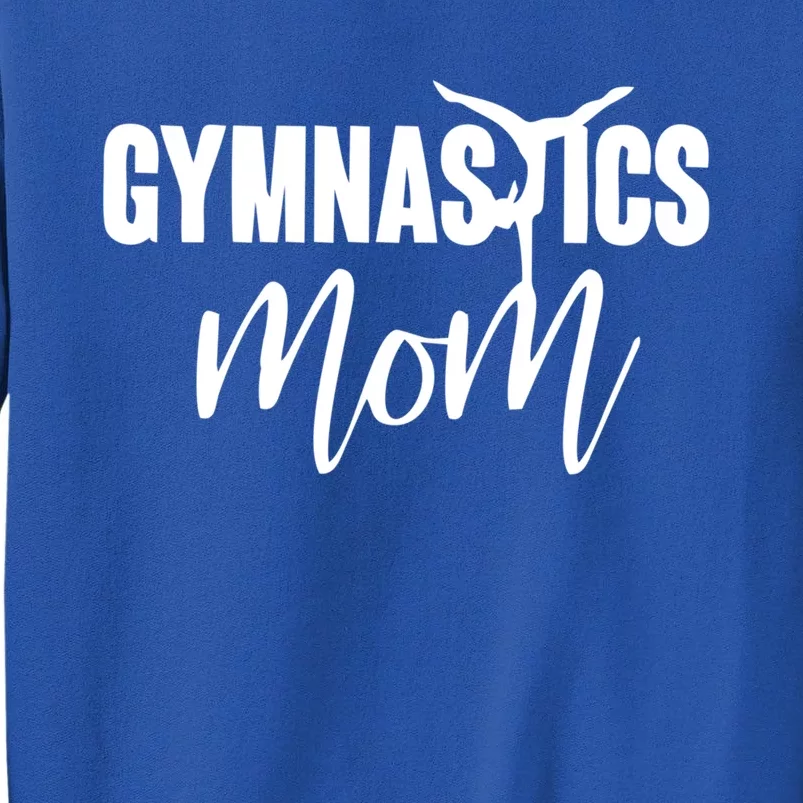 Gymnastics Mom Great Gift Gymnastics Mom Gift Sweatshirt