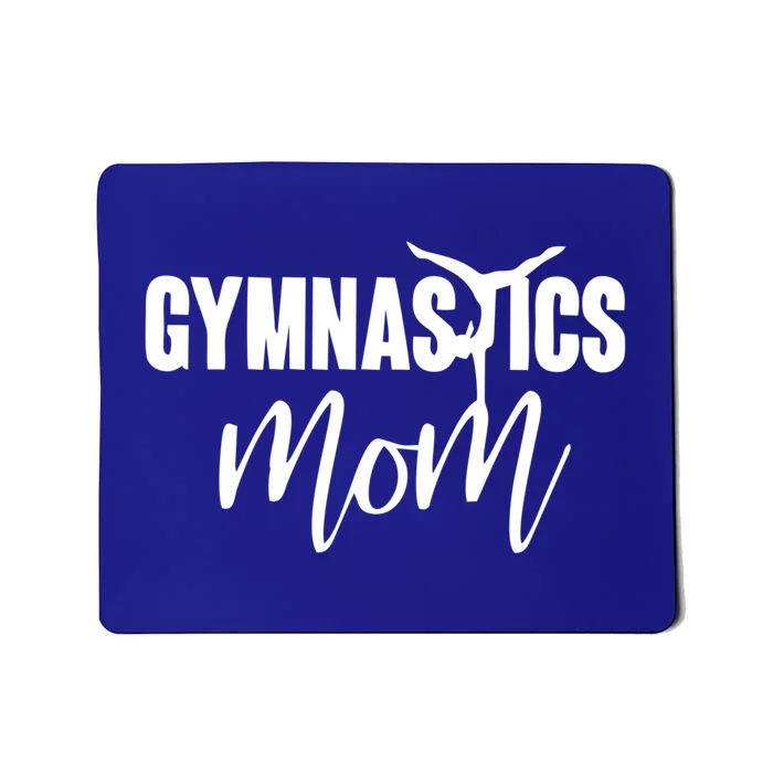 Gymnastics Mom Great Gift Gymnastics Mom Gift Mousepad